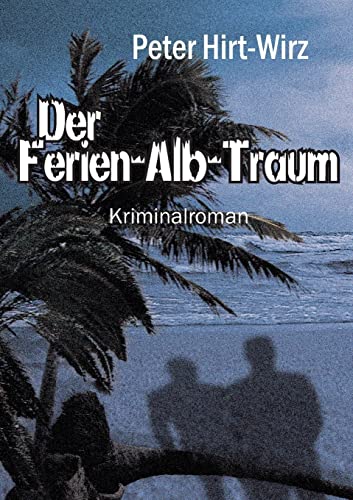 9783849596583: Der Ferien-Alb-Traum (German Edition)