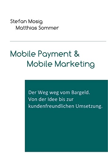 Stock image for Mobile Payment & Mobile Marketing (German Edition) for sale by Lucky's Textbooks