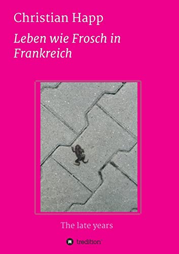 Imagen de archivo de Leben wie Frosch in Frankreich (German Edition) a la venta por Lucky's Textbooks