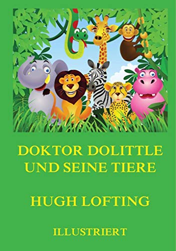 9783849669706: Doktor Dolittle und seine Tiere: Illustrierte deutsche Neubersetzung