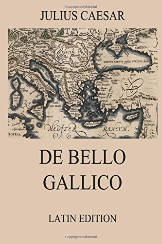 9783849671396: De Bello Gallico: Commentaries on the Gallic War (Latin Edition)