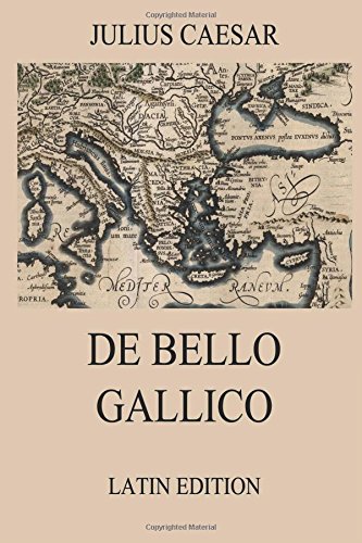 Stock image for De Bello Gallico: Commentaries on the Gallic War (Latin Edition) for sale by ThriftBooks-Atlanta