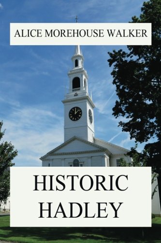 Stock image for Historic Hadley for sale by Revaluation Books
