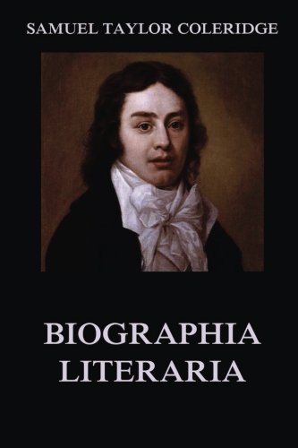 Stock image for Biographia Literaria (Samuel Taylor Coleridge's Classics Edition) for sale by ThriftBooks-Atlanta