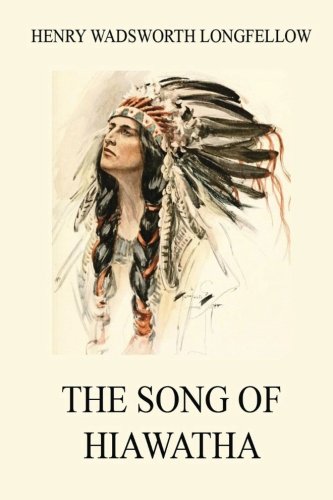 Stock image for The Song of Hiawatha (Longfellow's Collector's Edition) for sale by GF Books, Inc.