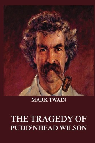 9783849674519: The Tragedy of Pudd`nhead Wilson (Mark Twain's Collector's Edition)