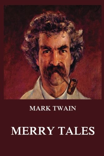 Imagen de archivo de Merry Tales (Mark Twain's Collector's Edition) a la venta por Revaluation Books