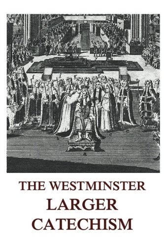 Imagen de archivo de The Westminster Larger Catechism a la venta por Books Unplugged