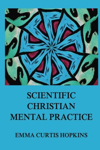 9783849676773: Scientific Christian Mental Practice