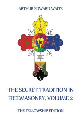 9783849677343: The Secret Tradition In Freemasonry, Volume 2