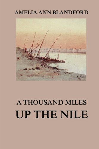 Beispielbild fr A Thousand Miles Up The Nile zum Verkauf von WorldofBooks