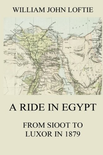 Imagen de archivo de A Ride in Egypt: From Sioot to Luxor in 1879 a la venta por Revaluation Books