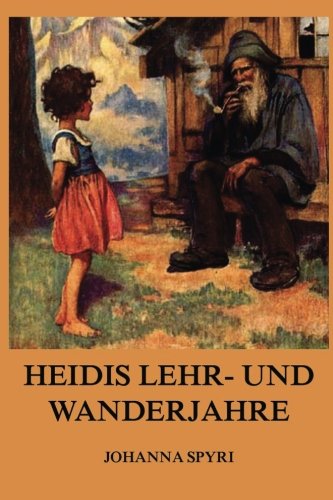 Imagen de archivo de Heidis Lehr und Wanderjahre (German Edition) a la venta por GF Books, Inc.