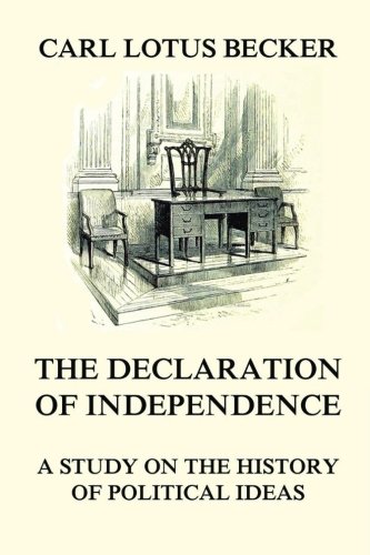 Beispielbild fr The Declaration of Independence: A Study on the History of Political Ideas zum Verkauf von GF Books, Inc.