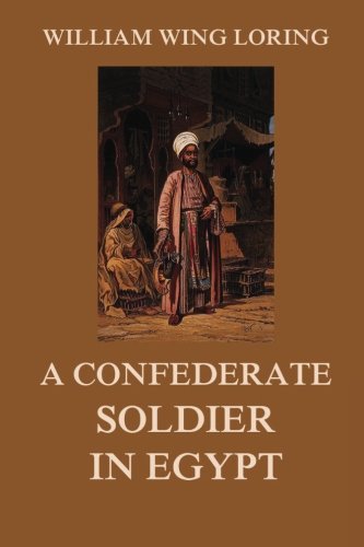 Stock image for A Confederate Soldier in Egypt for sale by A1AMedia