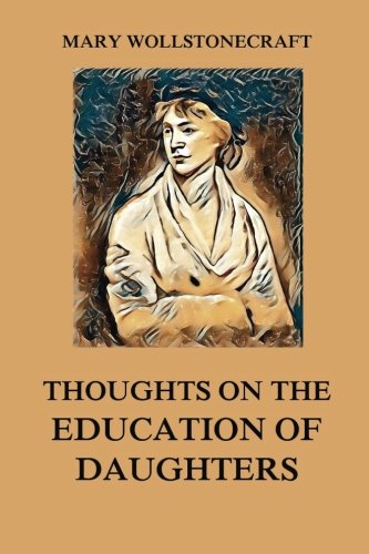 Beispielbild fr Thoughts on the Education of Daughters zum Verkauf von WeBuyBooks