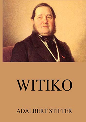 Witiko - Adalbert Stifter