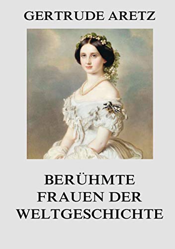 9783849683450: Berhmte Frauen der Weltgeschichte
