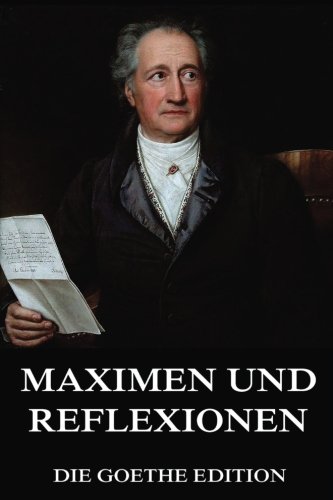 Beispielbild fr Maximen und Reflexionen (German Edition) zum Verkauf von ThriftBooks-Dallas