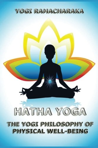 Beispielbild fr Hatha Yoga: A Complete Manual of the Great Oriental Yogi System zum Verkauf von Book Deals