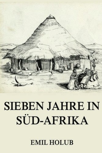 Stock image for Sieben Jahre in Sd-Afrika, Erster Band for sale by Revaluation Books