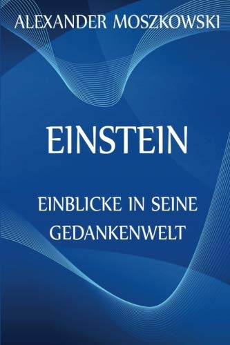 9783849687960: Einstein - Einblicke in seine Gedankenwelt