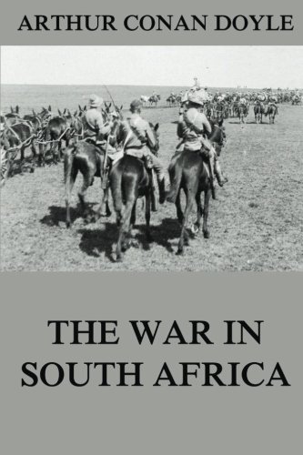 Beispielbild fr The War in South Africa: Its Cause and Conduct zum Verkauf von ThriftBooks-Atlanta