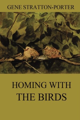 Stock image for Homing with the Birds: The History of a Lifetime of Personal Experience with the Birds for sale by Better World Books