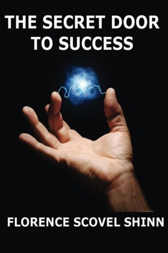 Stock image for The Secret Door To Success: incl. bonus lecture: The Word is your Wand for sale by GF Books, Inc.