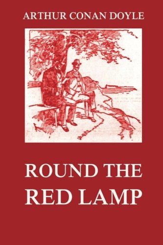 Beispielbild fr Round the Red Lamp: Being facts and fancies of medical life zum Verkauf von GF Books, Inc.