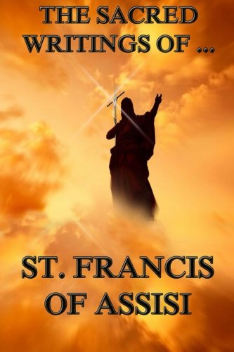 Stock image for The Sacred Writings of St. Francis of Assisi for sale by Books Unplugged