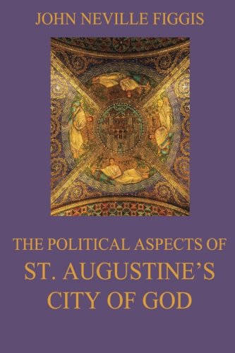 Beispielbild fr The Political Aspects of St. Augustine's City of God zum Verkauf von Revaluation Books