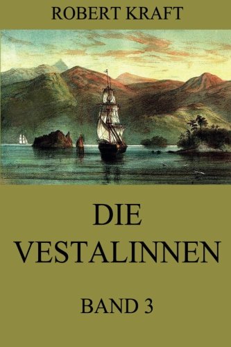 Stock image for Die Vestalinnen, Band 3: Eine Reise um die Erde (German Edition) for sale by Books Unplugged