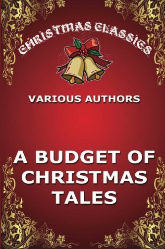 Imagen de archivo de A Budget Of Christmas Tales: Volume 10 (Christmas Classics) a la venta por Revaluation Books