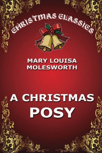 9783849692230: A Christmas Posy: Volume 16 (Christmas Classics)