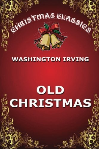 Stock image for Old Christmas (Christmas Classics) for sale by GF Books, Inc.