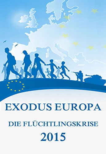 Beispielbild fr Exodus Europa - Die Flchtlingskrise 2015: Daten, Fakten, Hintergrnde zum Verkauf von medimops