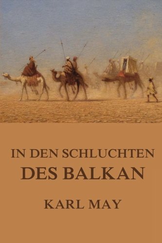9783849693336: In den Schluchten des Balkan: Neue Deutsche Rechtschreibung