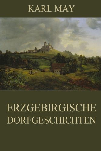 9783849694180: Erzgebirgische Dorfgeschichten: Neue deutsche Rechtschreibung