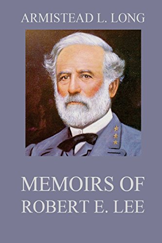 Beispielbild fr Memoirs of Robert E. Lee: His Military and Personal History zum Verkauf von Buchpark