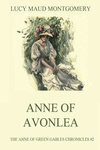 Beispielbild fr Anne of Avonlea (Anne of Green Gables Chronicles) zum Verkauf von More Than Words