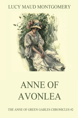 Stock image for Anne of Avonlea (Anne of Green Gables Chronicles) for sale by More Than Words