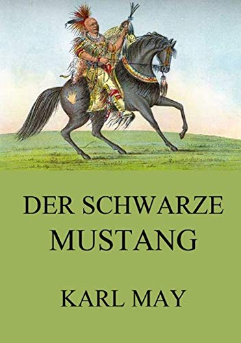 Beispielbild fr Der schwarze Mustang: Neue deutsche Rechtschreibung zum Verkauf von medimops
