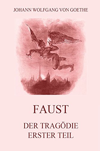 9783849698607: Faust, der Tragdie erster Teil: Ausgabe mit 18 Illustrationen von Delacroix (German Edition)