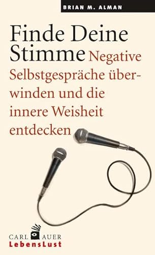 Stock image for Finde Deine Stimme.: Negative Selbstgesprche berwinden Und Die Innere Weisheit Entdecken. for sale by Revaluation Books