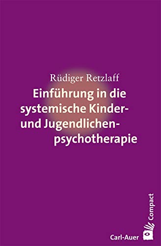 Stock image for Einfhrung in die systemische Therapie mit Kindern und Jugendlichen for sale by Blackwell's