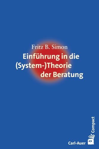 Beispielbild fr Einfhrung in die (System-) Theorie der Beratung zum Verkauf von medimops