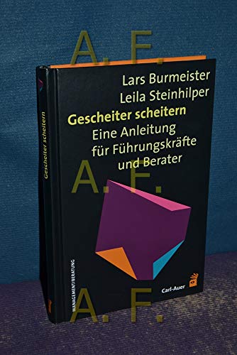 Beispielbild fr Gescheiter Scheitern: Eine Anleitung fr Fhrungskrfte und Berater zum Verkauf von medimops