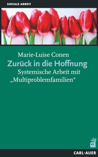 Imagen de archivo de Zurck in die Hoffnung: Systemische Arbeit mit Multiproblemfamilien" a la venta por medimops