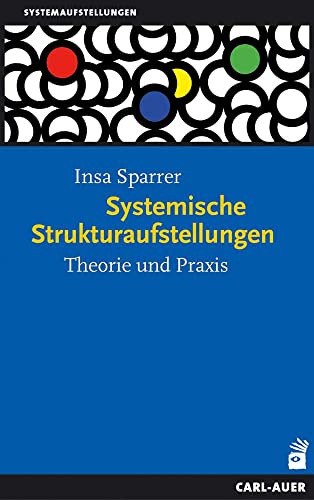 Beispielbild fr Systemische Strukturaufstellungen: Theorie und Praxis zum Verkauf von medimops